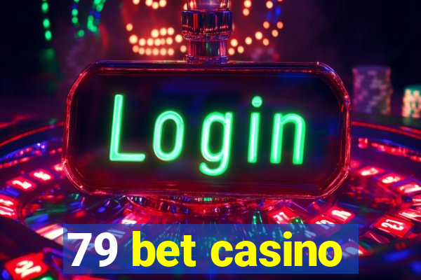 79 bet casino